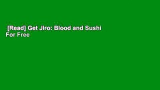 [Read] Get Jiro: Blood and Sushi  For Free