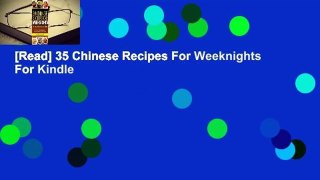 [Read] 35 Chinese Recipes For Weeknights  For Kindle
