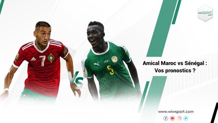 Amical Maroc vs Sénégal : vos pronostics ?