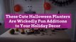 These Cute Halloween Planters Are Wickedly Fun Additions to Your Holiday Decor