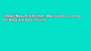 [Read] Mayumi's Kitchen: Macrobiotic Cooking for Body and Soul  Review