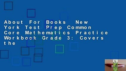 About For Books  New York Test Prep Common Core Mathematics Practice Workbook Grade 3: Covers the