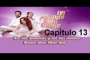 En las buenas y en las malas (Iyi Gunde Kotu Gunde) Capitulo 13