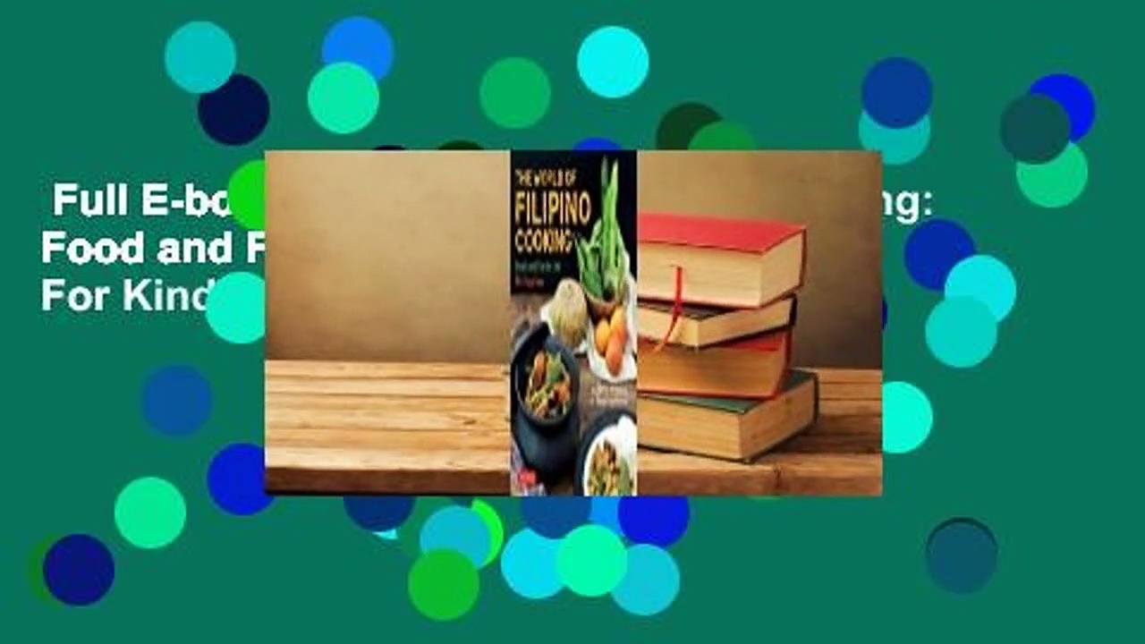 Full E-book The World of Filipino Cooking: Food and Fun in ...
