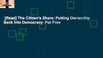 [Read] The Citizen's Share: Putting Ownership Back into Democracy  For Free