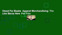 About For Books  Apparel Merchandising: The Line Starts Here  For Free