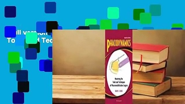 Full version Phacodynamics: Mastering the Tools and Techniques of Phacoemulsification Surgery