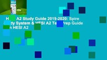HESI A2 Study Guide 2019-2020: Spire Study System & HESI A2 Test Prep Guide with HESI A2