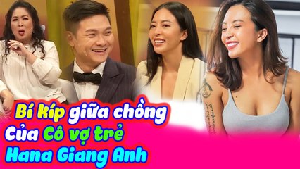 Cô Vợ Trẻ Hana Giang Anh Chia Sẻ Bí Kíp Kiến Chồng Phải Chết Mê Chết Mệt | Vợ Chồng Son 38