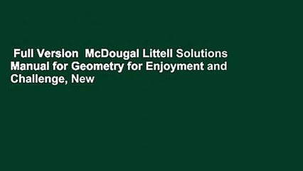 Full Version  McDougal Littell Solutions Manual for Geometry for Enjoyment and Challenge, New
