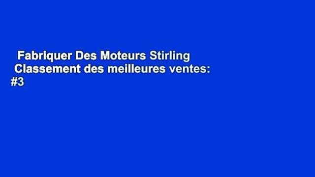 Fabriquer Des Moteurs Stirling Classement des meilleures ventes: #3