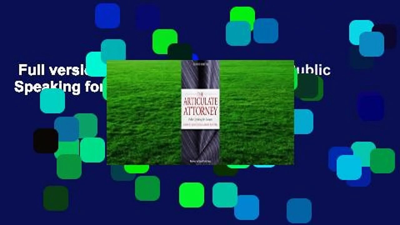 Full version  The Articulate Attorney: Public Speaking for Lawyers  Review