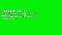 Full E-book  Sweet on Construction Industry Contracts Major AIA Documents, Volumes 1 and 2: 2011