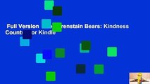 Full Version  The Berenstain Bears: Kindness Counts  For Kindle