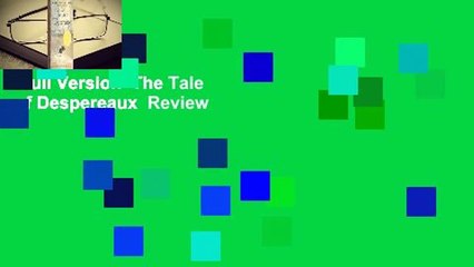 Full Version  The Tale of Despereaux  Review