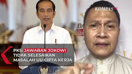 PKS: Jawaban Jokowi Tidak Selesaikan Masalah UU Cipta Kerja
