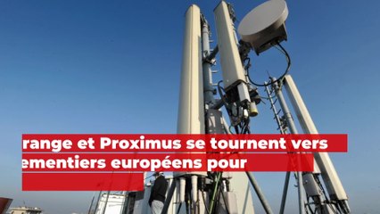 Orange et Proximus choisissent des partenaires européens pour leurs réseaux 5G