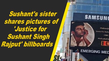 Sushant's sister shares pictures of 'Justice for Sushant Singh Rajput' billboards