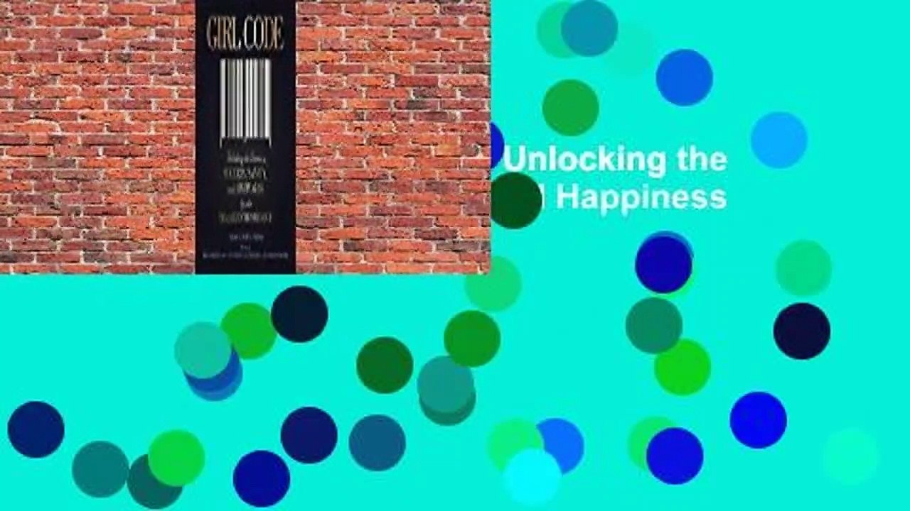 About For Books  Girl Code: Unlocking the Secrets to Success, Sanity, and Happiness for the Female