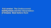 Full version  The Undiscovered Self/Symbols and the Interpretation of Dreams  Best Sellers Rank :
