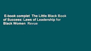 E-book complet  The Little Black Book of Success: Laws of Leadership for Black Women  Revue