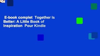 E-book complet  Together Is Better: A Little Book of Inspiration  Pour Kindle
