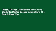 [Read] Dosage Calculations for Nursing Students: Master Dosage Calculations The Safe & Easy Way