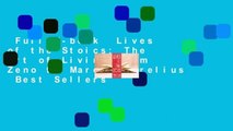 Full E-book  Lives of the Stoics: The Art of Living from Zeno to Marcus Aurelius  Best Sellers