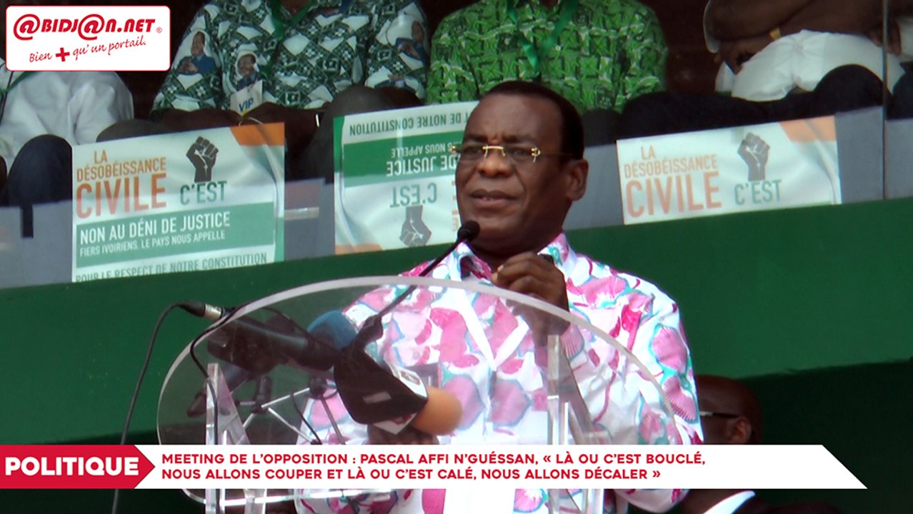 Meeting de l’opposition : Pascal Affi N’guéssan, « Là ou c’est bouclé, nous allons couper et là ou c’est calé, nous allons décaler »