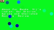 About For Books  Vij's Indian: Our Stories, Spices and Cherished Recipes  Review