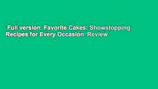 Full version  Favorite Cakes: Showstopping Recipes for Every Occasion  Review