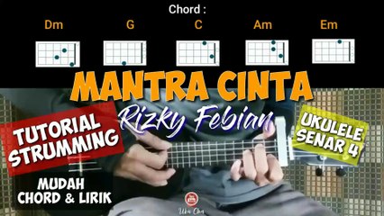 MANTRA CINTA - RIZKY FEBIAN | Ukulele Tutorial Genjreng Chord Lirik