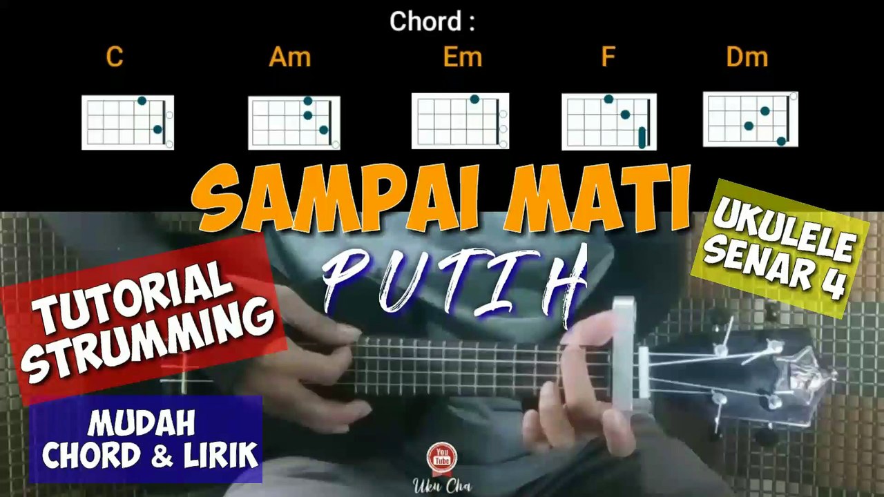 SAMPAI MATI - PUTIH | Ukulele Tutorial Genjreng Chord Lirik