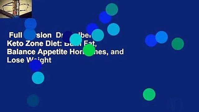 Full Version Dr. Colbert's Keto Zone Diet: Burn Fat, Balance Appetite Hormones, and Lose Weight