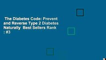 The Diabetes Code: Prevent and Reverse Type 2 Diabetes Naturally  Best Sellers Rank : #3