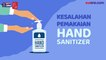 Videografis: Kesalahan dalam Pemakaian Hand Sanitizer