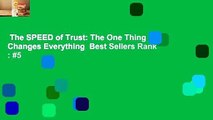 The SPEED of Trust: The One Thing that Changes Everything  Best Sellers Rank : #5