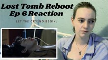 WU XIE'S CONDITION GETS WORSE! Lost Tomb Reboot (重启之极海听雷) S02 E06 Series Reaction