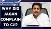 Andhra Pradesh CM Jaganmohan Reddy complains to CJI SA Bobde|Oneindia News