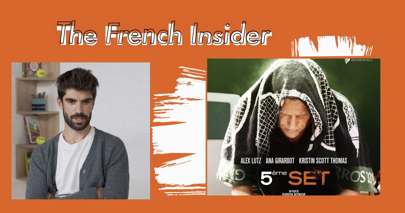 The French Insider #9 : Le réalisateur Quentin Reynaud nous parle de son film "5ème Set"