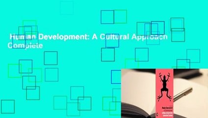 Human Development: A Cultural Approach Complete