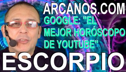 ESCORPIO, DEDÍCATE A LO TUYO EN EL TRABAJO Y PUNTO Horóscopo ARCANOS.COM 11 17 octubre 2020 Seman 42