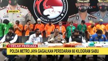 Gagalkan Peredaran 66kg Sabu, Polisi Berhasil Menangkap Sindikat Narkoba Jaringan Asal China Ini