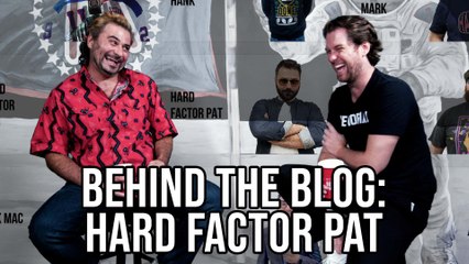 Behind The Blog featuring Hard Factor Pat Cassidy