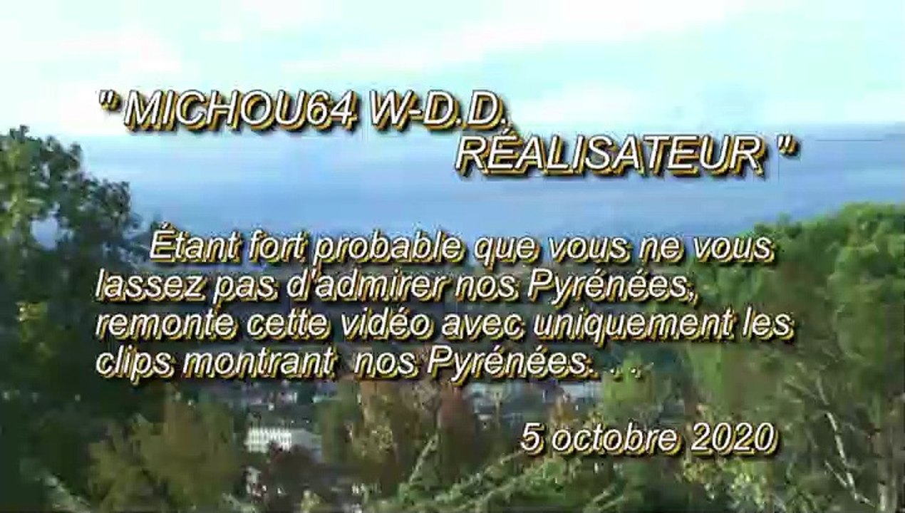 MICHOU64W-D.D. RÉALISATEUR - 9 OCTOBRE 2020 - PAU - QUE NOS PYRÉNÉES ÉTAIENT BELLES CE LUNDI