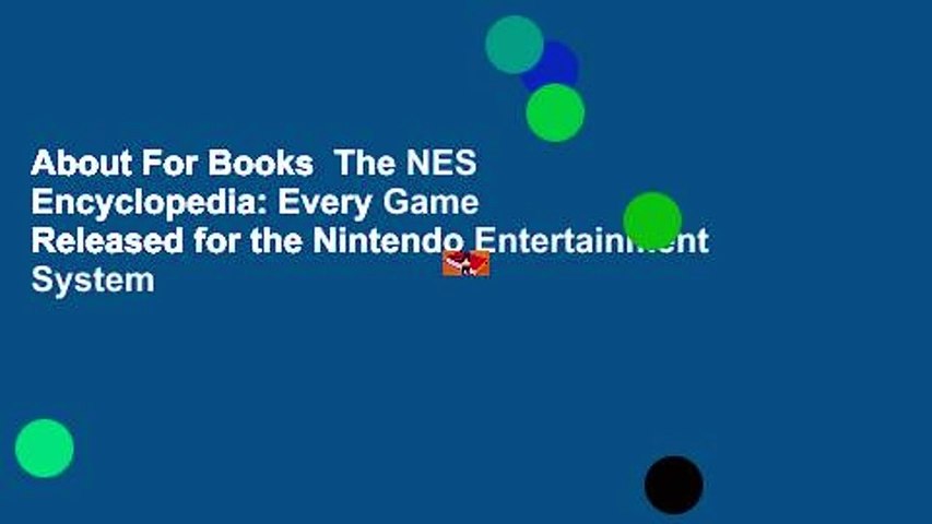 About For Books  The NES Encyclopedia: Every Game Released for the Nintendo Entertainment System