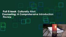 Full E-book  Culturally Alert Counseling: A Comprehensive Introduction  Review