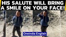 Ladakh: A video of a soldier teaching a little boy how to salute correctly goes viral|Oneindia News