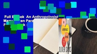 Full E-book  An Anthropologist on Mars: Seven Paradoxical Tales  Best Sellers Rank : #3