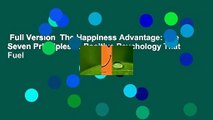 Full Version  The Happiness Advantage: The Seven Principles of Positive Psychology That Fuel